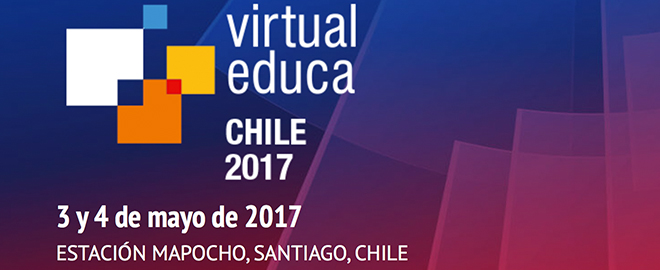 Docentes los invitamos a Virtual Educa Chile 2017, 3 y 4 de mayo
